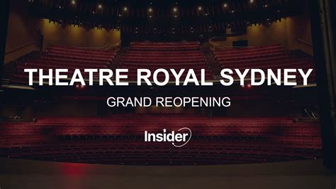 Theatre Royal Sydney: Grand Reopening | Insider