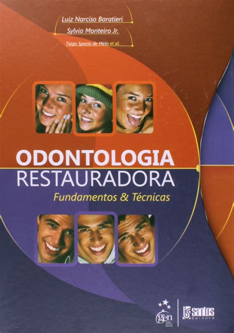 Odontologia Restauradora Fundamentos e Técnicas 2 Volumes PDF Luiz