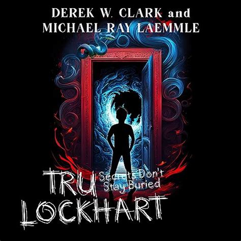 Tru Lockhart Secrets Dont Stay Buried Audible Audio