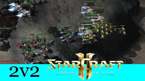 Tschüss Starcraft 2 Legacy Of The Void 2v2 Deutsch German Youtube