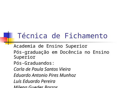 PPT Técnica de Fichamento Academia de Ensino Superior Pós graduação