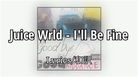 Juice Wrld I Ll Be Fine Youtube