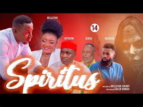 Spiritus Episode Et Fin Nouveau Film Congolais Bel Art Prod Mai