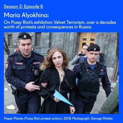 Maria Alyokhina On Pussy Riots Exhibition Velvet Terrorism Over A