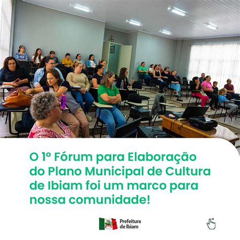 1º FÓrum Para ElaboraÇÃo Do Plano Municipal De Cultura De Ibiam🌟💬