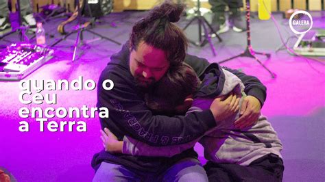 CULTO AO VIVO GALERA DA QUADRA Quando o Céu encontra a Terra por