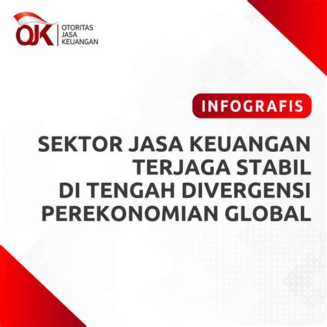 Infografis Sektor Jasa Keuangan Terjaga Stabil Di Tengah Divergensi