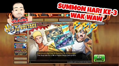 SUMMON HARI KE 3 WAK WAW Nxbnv Nxbuhn Narutoxboruto