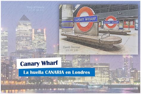 Canary Wharf La Huella Canaria En La Ciudad Londinense