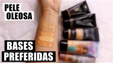 Top Bases Preferidas Pele Oleosa Youtube