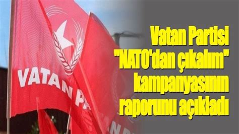 Vatan Partisi NATO dan çıkalım kampanyasının raporunu açıkladı YouTube