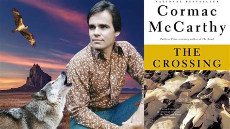 Cormac Mccarthys The Crossing Influences