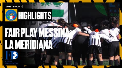 Fair Play Messina Vs La Meridiana U Lite Gir B Giornata