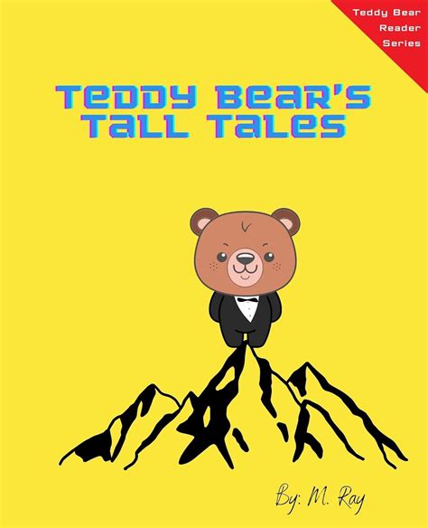 Teddy Bears Tall Tales An Interactive Early Reader Teddy