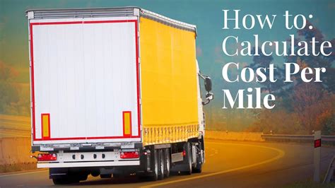 Master Cost Per Mile Calculation For Trucking In 2024 The Ultimate