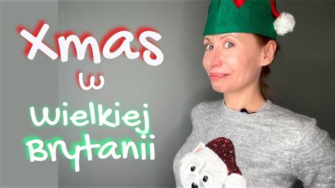 Xmas w Wielkiej Brytanii Jak Brytyjczycy obchodzą Boże Narodzenie