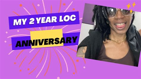 My 2 Year Loc Anniversary Youtube