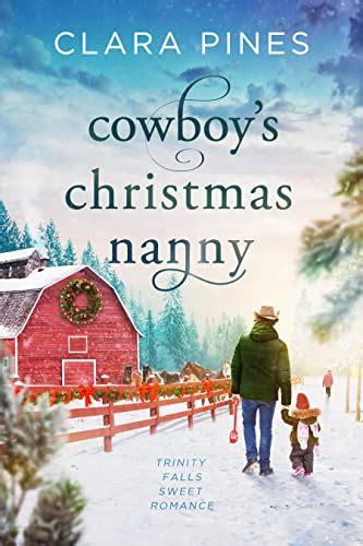 Cowboy’s Christmas Nanny: Trinity Falls Sweet Romance - Book 1 eBook ...