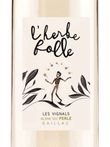 Ch Teau Les Vignals L Herbe Folle Perl Blanc Sec Vivino Us