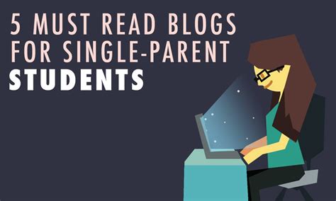 5 Must Read Blogs For Single Parent Students