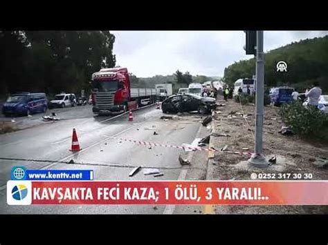 Kavşakta Feci Kaza 1 Ölü 3 Yaralı Bodrum Kent TV