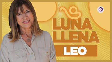 Luna Llena En Leo Los Astros Dicen