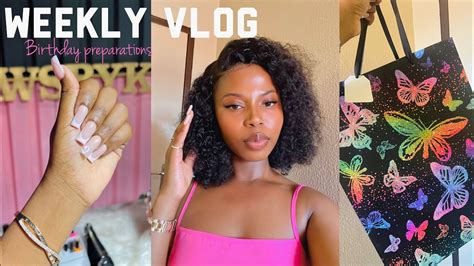 Weeklyvlog Birthday Preparations New Hair Nail Appointments