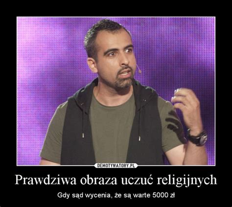 Prawdziwa obraza uczuć religijnych Demotywatory pl