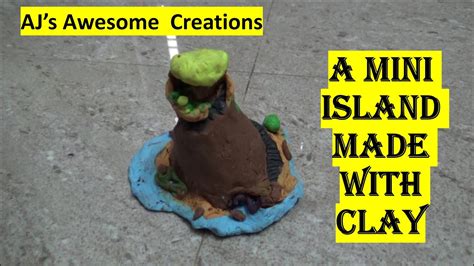 A Mini Island Made With NARA Modeling Clay I Clay Modeling I Clay Art