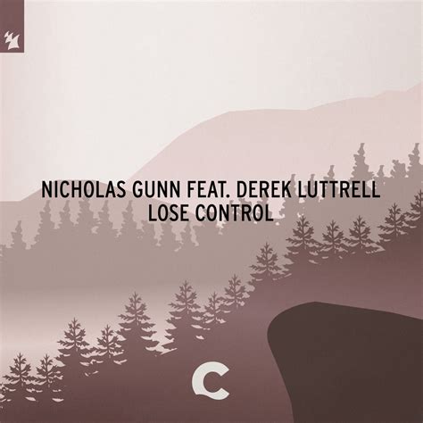 ‎lose Control Feat Derek Luttrell Single Album By Nicholas Gunn Apple Music