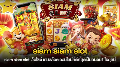 Siam Siam Slot Ufabet