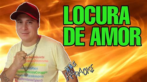 LOCURA DE AMOR Ulises Bueno MAS KARAOKE Cuarteto YouTube