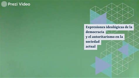 Expresiones Ideol Gicas De La Democracia Y El Autoritarismo En La