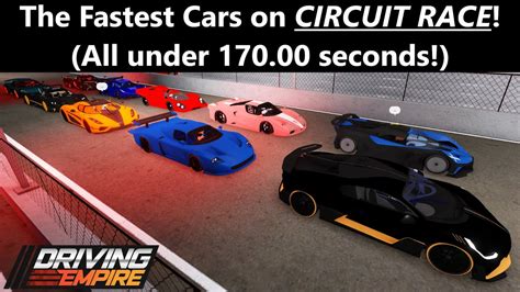 The Fastest Cars On CIRCUIT RACE In Driving Empire All Under 170 00