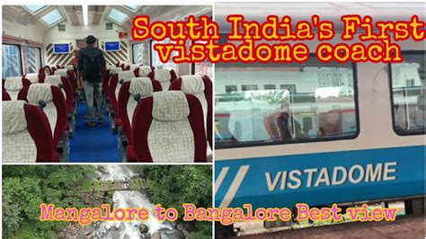 Mangalore To Bangalore Train Travel Vistadome Coach Train