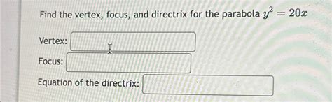 Solved Find The Vertex Focus And Directrix For The Chegg