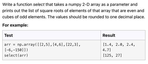 Solved Write A Function Select That Takes A Numpy 2 D Array