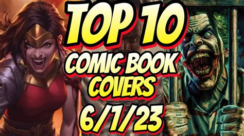 Top 10 Comic Book Covers Week 23 New Comic Books 6723 Youtube