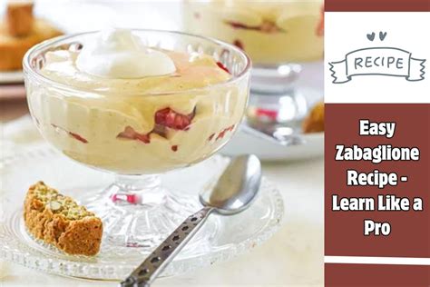 Easy Zabaglione Recipe Learn Like A Pro Birthday Stock