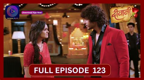 Deewani Full Episode 123 7 Aug 2024 दवन Dangal TV YouTube