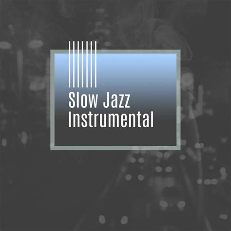 Slow Jazz Instrumental – Mellow Piano Music, Jazz Instrumental, Easy ...