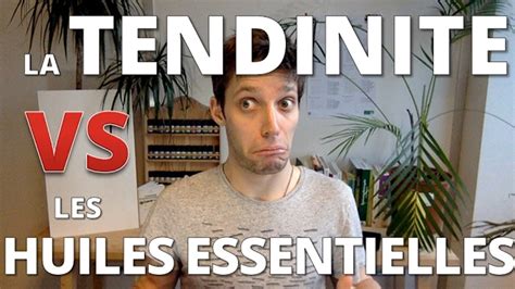 Tendinite Remède Naturel Aux Huiles Essentielles Youtube