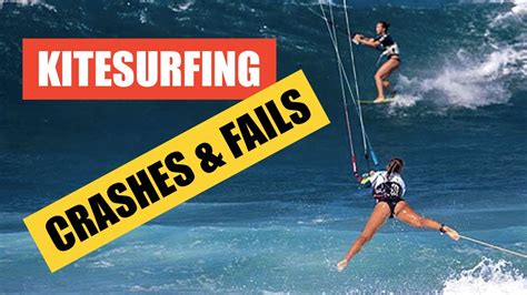 Kitesurfing Crashes Fails Compilation Part Youtube