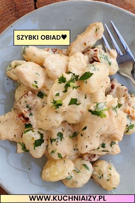 Gnocchi Z Kurczakiem I Serkiem Mietankowym Kuchnia Izy