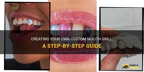 Creating Your Own Custom Mouth Grill: A Step-By-Step Guide | ShunGrill