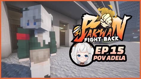 POV Adela Dihantui Bhima Bakwan Fight Back Episode 15 Minecraft