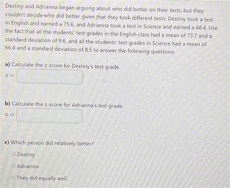 Solved Destiny And Adrianna Began Arguing About Who Did