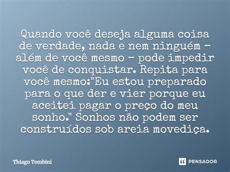 ⁠quando Você Deseja Alguma Coisa De Thiago Tombini Pensador