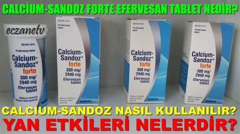 Calcium Sandoz Forte Efervesan Tablet Nedir Calcium Sandoz Yan