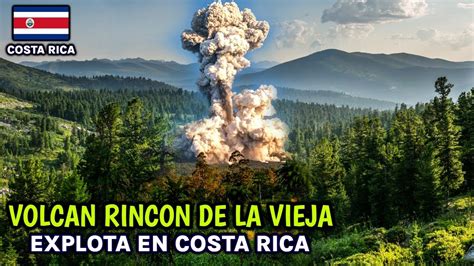 MIRA COMO EXPLOTA EL VOLCAN RINCON DE LA VIEJA EN COSTA RICA ENORME